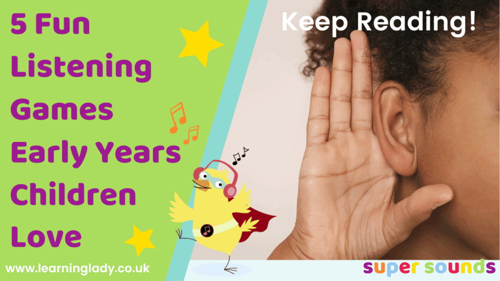 A child is illustrated with a hand cupped to the ears ready to play 5 fun listening games early years children love