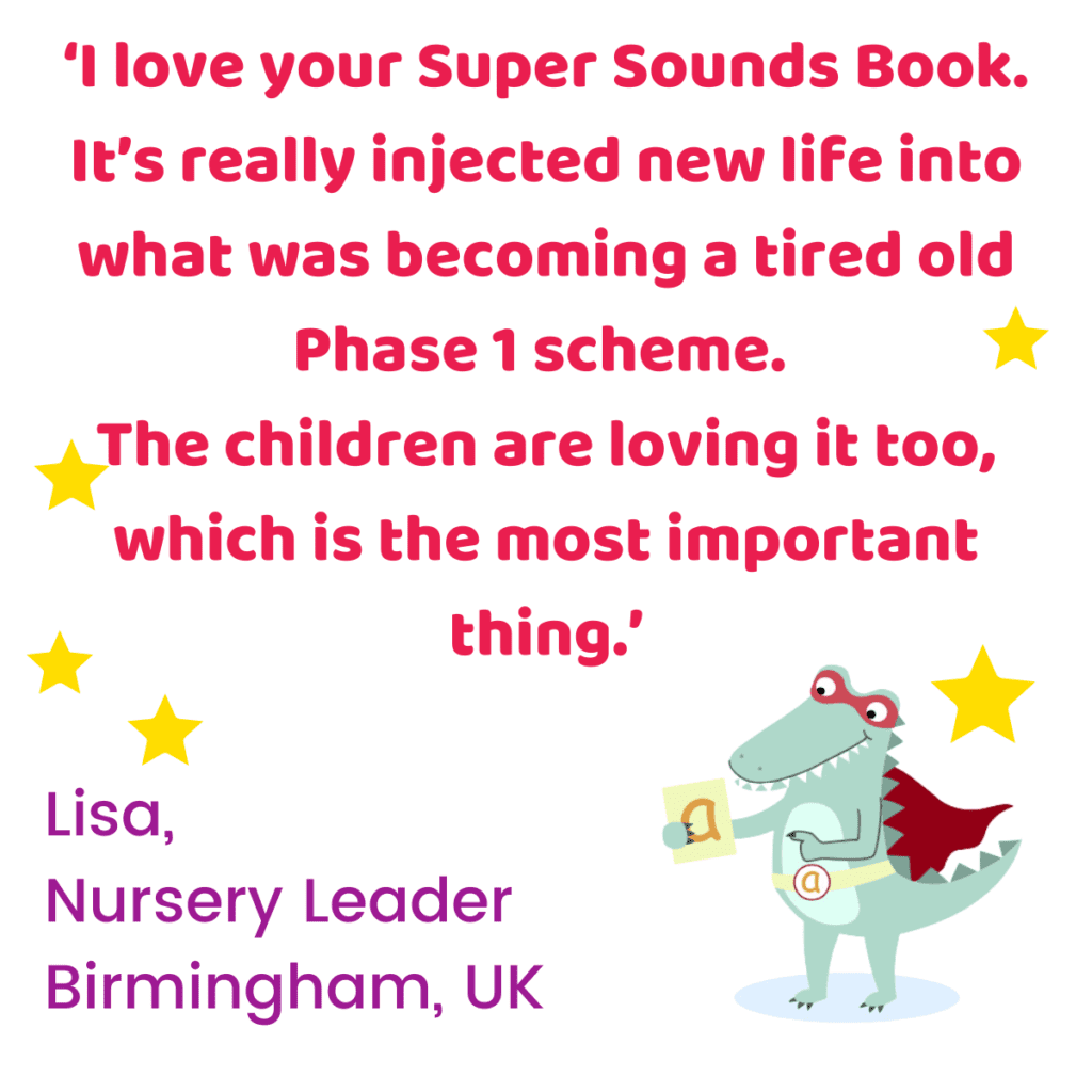 a crocodile character illustrates a testimonial for super sounds, a programme of activities for phonics for 3 year olds