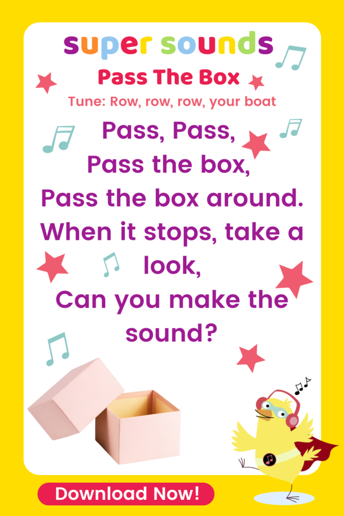 The preschool phonics song words for the pass the box song, sung to the tune of row, row, row your boat